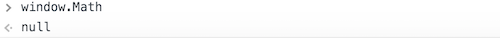 window.Math shows up as null